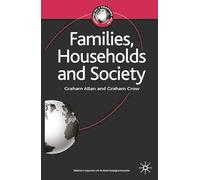 Families, Households and Society: 4 (Sociology for a Changing World)