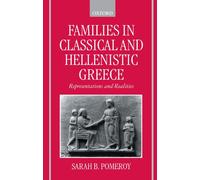 Families in Classical and Hellenistic Greece: Representations and Realities