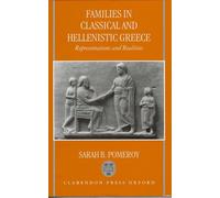 Families in Classical and Hellenistic Greece: Representations and Realities