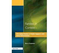 Families in Context: Emerging Trends in Family Support and Early Intervention
