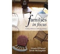 Families in Focus: Finding Solutions to Difficult Problems