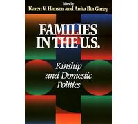 Families in the U.S.: Kinship and Domestic Politics (Women in the Political Economy)