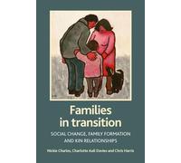 Families in transition: Social change, family formation and kin relationships