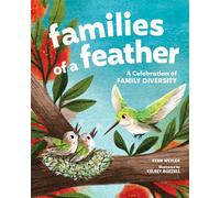Families of a Feather - A Bird Book for Kids Celebrating Family Diversity