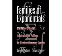 Families of Exponentials: The Method of Moments in Controllability Problems for Distributed Parameter Systems