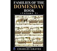 Families of the Domesday Book: Volume 5