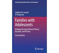 Families with Adolescents: Bridging the Gaps Between Theory, Research, and Practice (Advancing Responsible Adolescent Development)