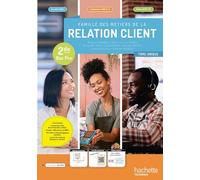 Famille des métiers de la relation client (MRC) 2de Bac Pro - Livre élève - Éd. 2024