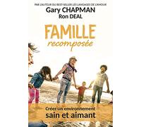 Famille recomposée: Créer un environnement sain et aimant