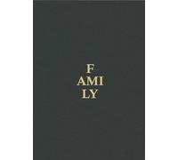 Family: A Contemporary Portrait by Magnum Photographers and Guest Artists