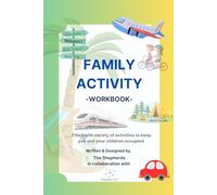 Family Activity Travel Workbook: Travel activity workbook for the whole family to enjoy and create unforgettable memories