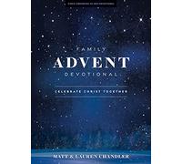 Family Advent Devotional Bible Study Book: Celebrate Christ Together
