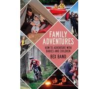 Family Adventures: How to adventure with babies and children