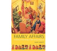 Family Affairs: A History of the Family in Twentieth-Century England
