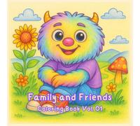 Family and Friends Coloring Book Vol. 01: motifs with charming characters, humans, fantasy creatures, cozy cute animal scenes
