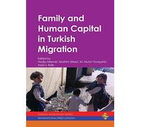 Family and Human Capital in Turkish Migration