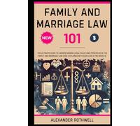 Family And Marriage Law 101: The Ultimate Guide to Understanding Legal Rules and Principles in the Family and Marriage Law Code Explained with Ease ... Phrases (Legal Vocabulary And Terminology))