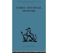 Family and Social Network: Roles, Norms and External Relationships in Ordinary Urban Families (International Behavioural and Social Sciences Library: Families and Marriage, 6)