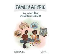 Family Atypie - Au coeur des troubles invisibles