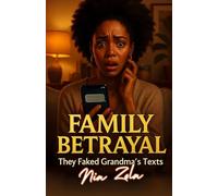 FAMILY BETRAYAL: They Faked Grandma's Texts to Steal My Inheritance