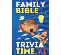 Family Bible Trivia Time: Kids vs Grownups - Who Knows God's Word Best? | 6x9in, 75 pages | Gift for Birthdays, Holidays, Small Groups and Quality Time