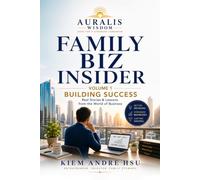 Family Biz Insider Volume 1: Building Success
