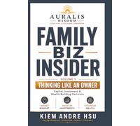 Family Biz Insider: Volume 5: Thinking Like An Owner