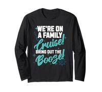 Family Booze Cruise Vacation, Family Matching Cruise Funny Long Sleeve T-Shirt