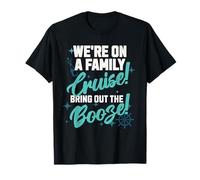 Family Booze Cruise Vacation, Family Matching Cruise Funny T-Shirt