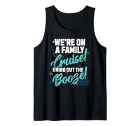 Family Booze Cruise Vacation, Family Matching Cruise Funny Tank Top