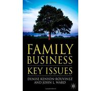 Family Business Key Issues (A Family Business Publication) by Denise Kenyon-Rouvinez (2005-07-08)
