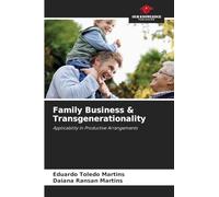 Family Business & Transgenerationality: Applicability in Productive Arrangements
