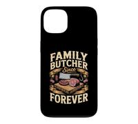 Family Butcher Since Forever Meat Cutter Butchery Case for iPhone 13