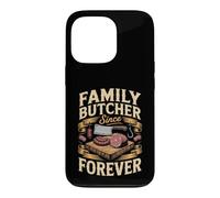 Family Butcher Since Forever Meat Cutter Butchery Case for iPhone 13 Pro
