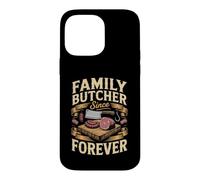 Family Butcher Since Forever Meat Cutter Butchery Case for iPhone 14 Pro Max