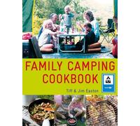 Family Camping Cookbook: Delicious, Easy-to-Make Food the Whole Family Will Love