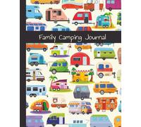 Family Camping Journal: Blank Travel Notebook with Colorful RV Campers | Recreational Vehicle Road Trip Writing Diary & Adventure Log to Record ... | 100 Wide Ruled Lined Pages | 8 x 10