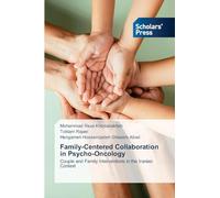 Family-Centered Collaboration in Psycho-Oncology: Couple and Family Interventions in the Iranian Context
