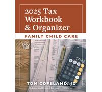 Family Child Care 2025 Tax Workbook and Organizer