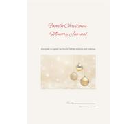 Family Christmas Memory Journal: A Keepsake to Capture Our Favorite Holiday Moments and Traditions