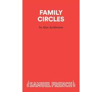 Family Circles: A Comedy (Acting Edition S.)