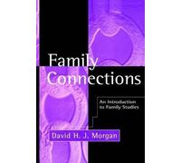 [Family Connections: An Introduction to Family Studies] (By: David Morgan) [published: September, 1996]
