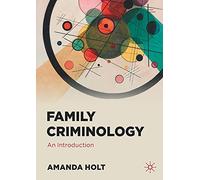 Family Criminology: An Introduction