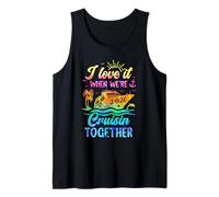 Family Cruise 2026 I Love It When We're Cruisin' Together Tank Top