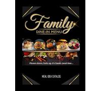 Family Dine-In Menu, Meal Idea Catalog- record all the meals you normally make, structured like a fun menu,with Main Courses, Lunch, Snacks, Holiday ... the menu log and choose something to m