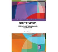 Family Dynasties: The Evolution of Global Business in Scandinavia (Routledge International Studies in Business History)