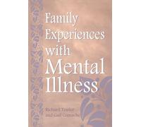Family Experiences with Mental Illness: Richard Tessler and Gail Gamache
