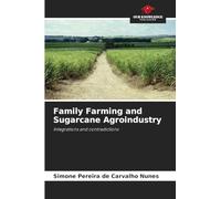 Family Farming and Sugarcane Agroindustry: Integrations and contradictions