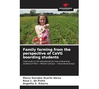 Family farming from the perspective of CaVG boarding students: Case study on the educational journey of boarding students at IFSul - Pelotas Campus - Visconde da Graça