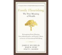 Family Flourishing: The True Meaning of Wealth